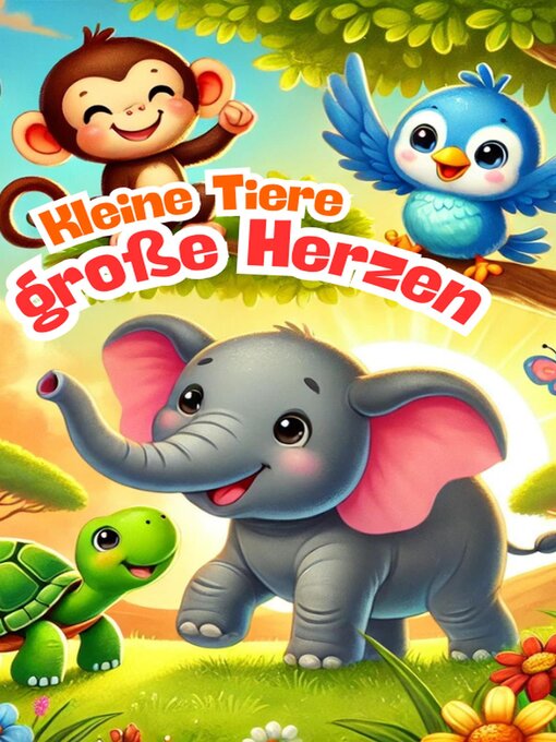 Title details for Kleine Tiere--Große Herzen by Florian Fuchs - Available